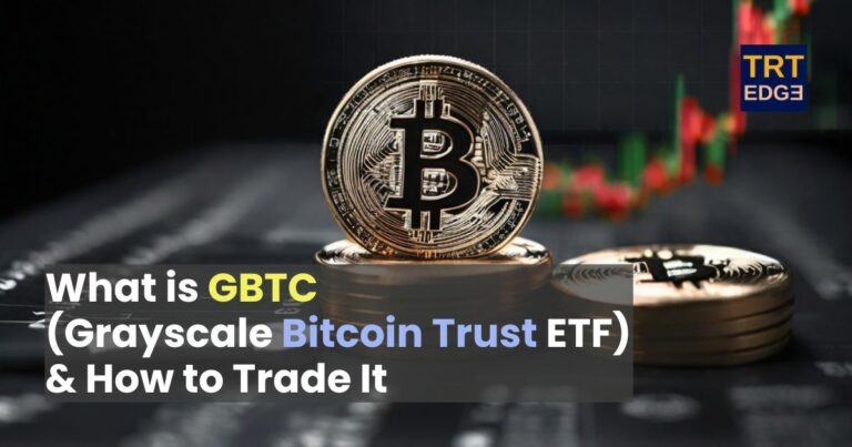 What is GBTC (Grayscale Bitcoin Trust ETF) & How to Trade It