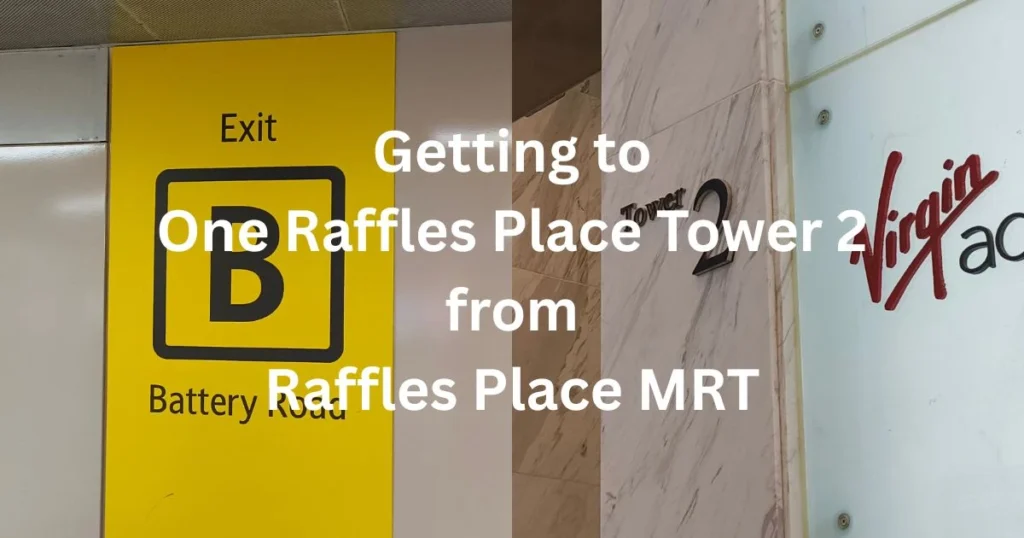 Getting to One Raffles Place Tower 2 from Raffles Place MRT