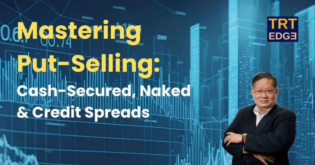 Mastering Put-Selling: Cash-Secured, Naked & Credit Spreads