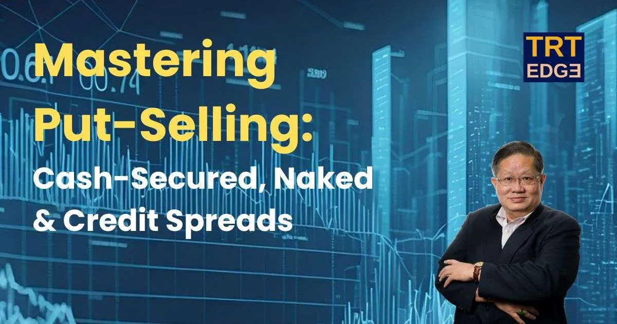 Mastering Put-Selling: Cash-Secured, Naked & Credit Spreads